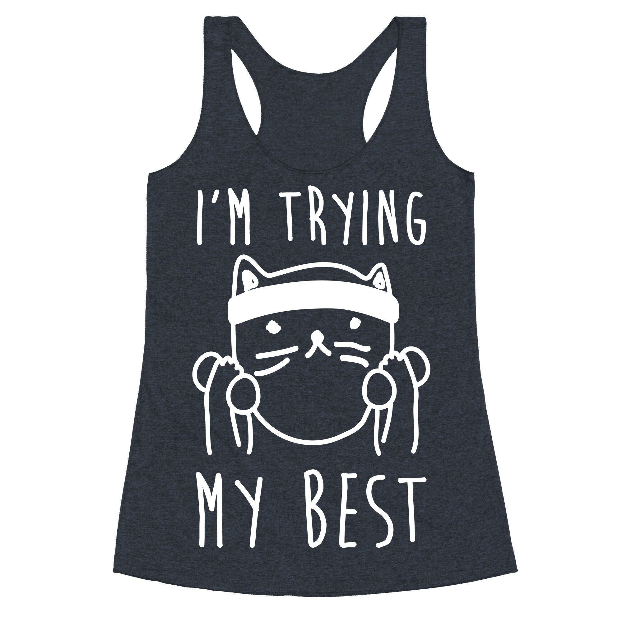 I'm Trying My Best Gym Cat Racerback Tank